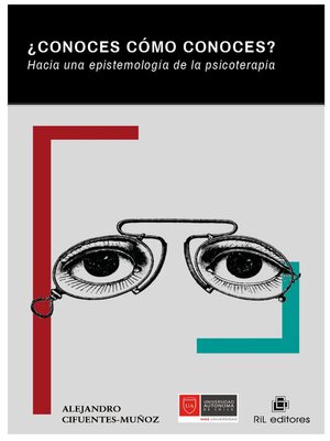 cover image of ¿Conoces cómo conoces? Hacia una epistemología de la psicoterapia
